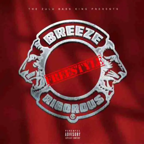 Breeze - Rigorous (Freestyle)